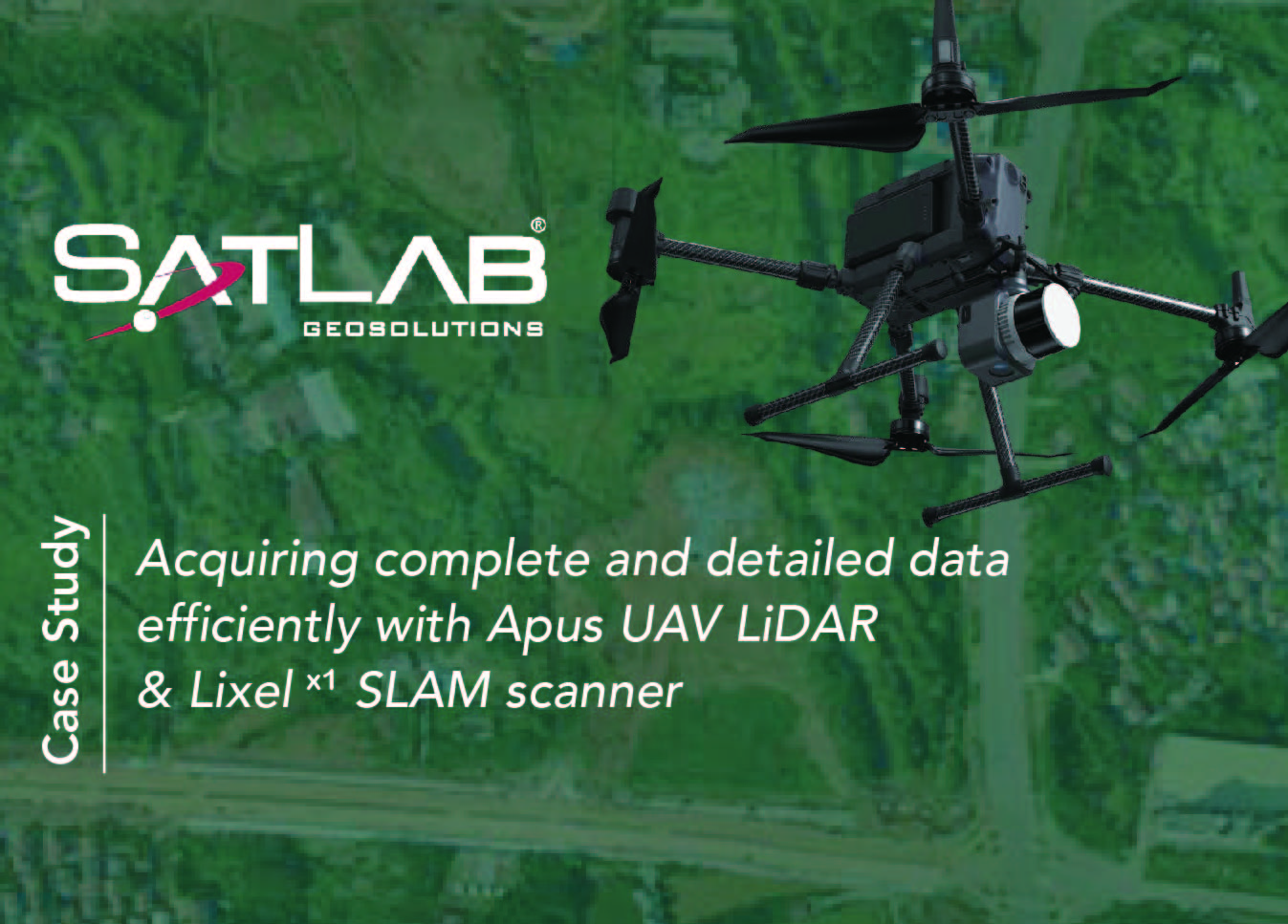 Applying Apus UAV LiDAR & Lixel X1 SLAM scanner in acquiring detailed data efficiently